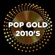 Pop Gold 2010s